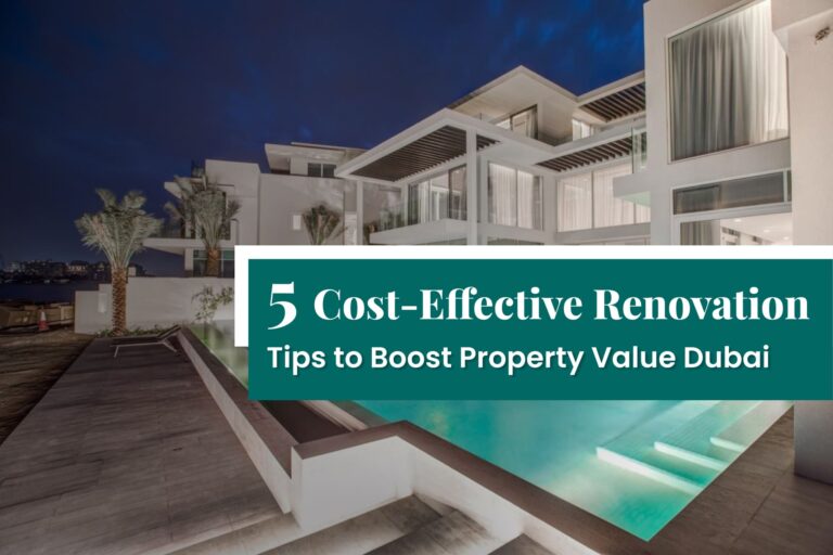 5 Cost-Effective Renovation Tips to Boost Property Value Dubai