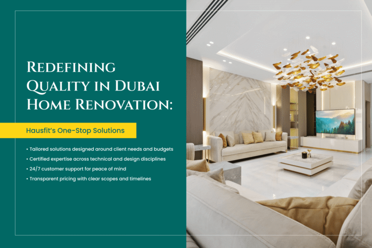 Redefining Quality in Dubai Home Renovation: Hausfit’s One-Stop Solutions