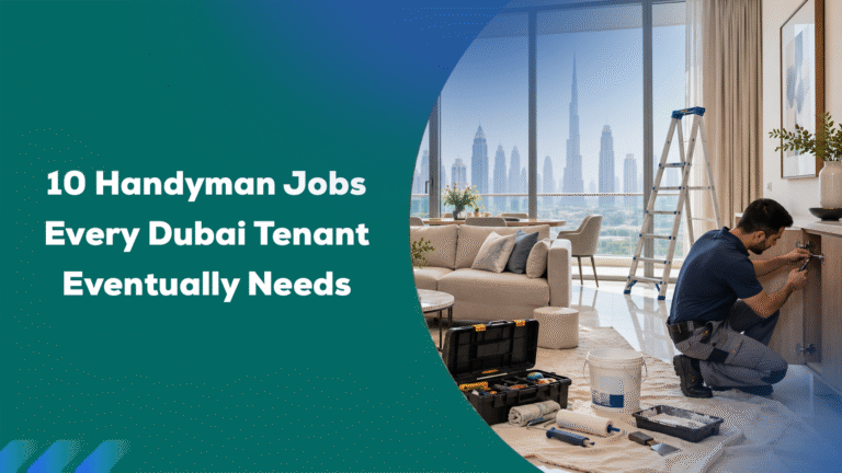 Handyman Jobs Every Dubai Tenant Eventually Needs